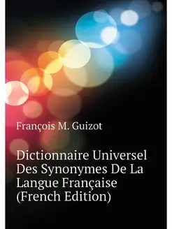 Dictionnaire Universel Des Synonymes