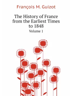 The History of France from the Earlie