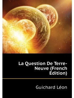 La Question De Terre-Neuve (French Edition)