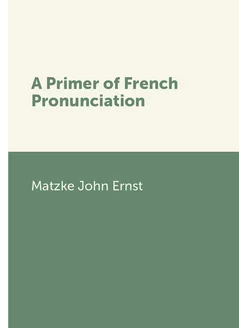 A Primer of French Pronunciation