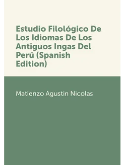 Estudio Filológico De Los Idiomas De Los Antiguos In