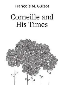 Corneille and His Times