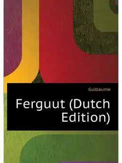 Ferguut (Dutch Edition)