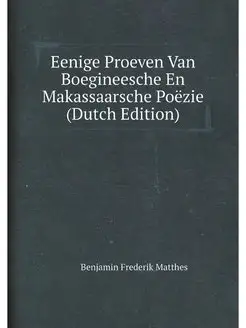 Eenige Proeven Van Boegineesche En Makassaarsche Poë