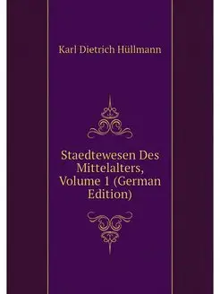 Staedtewesen Des Mittelalters, Volume