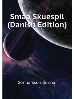 Smaa Skuespil (Danish Edition)