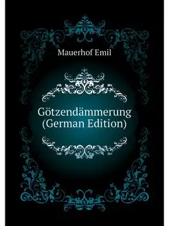 Gotzendammerung (German Edition)