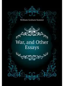 War, and Other Essays