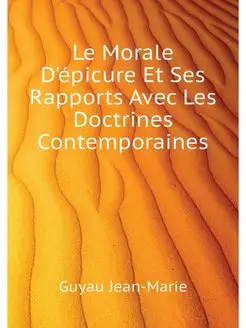 Le Morale D'epicure Et Ses Rapports A