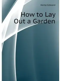 How to Lay Out a Garden