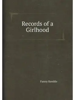 Records of a Girlhood