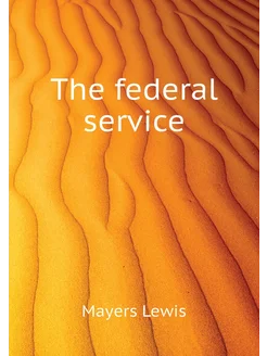 The federal service