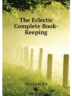 The Eclectic Complete Book-Keeping