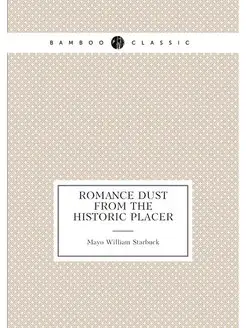 Romance Dust from the Historic Placer