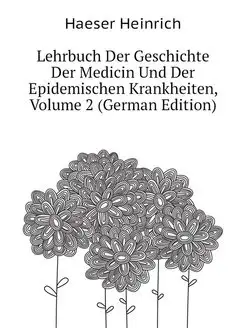 Lehrbuch Der Geschichte Der Medicin U