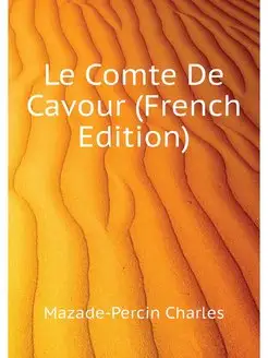 Le Comte De Cavour (French Edition)