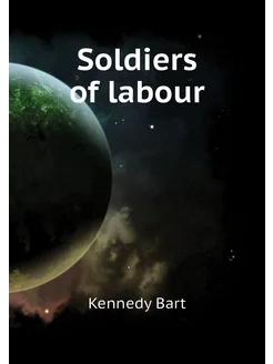 Soldiers of labour