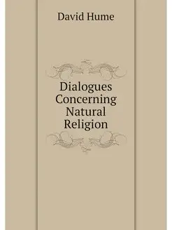 Dialogues Concerning Natural Religion