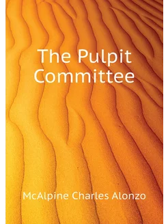 The Pulpit Committee