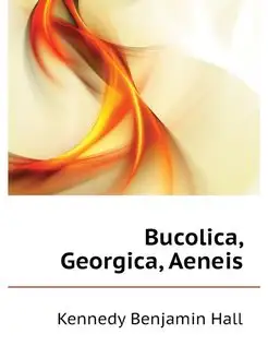 Bucolica, Georgica, Aeneis