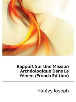 Rapport Sur Une Mission Archeologique