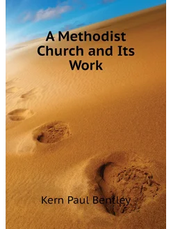 A Methodist Church and Its Work