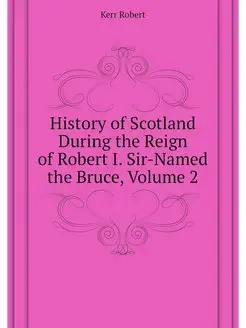 History of Scotland During the Reign