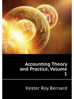 Accounting Theory and Practice, Volume 1