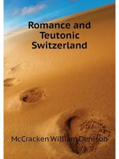 Romance and Teutonic Switzerland