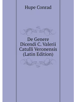 De Genere Dicendi C. Valerii Catulli Veronensis (Lat