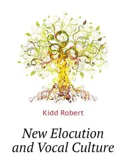 New Elocution and Vocal Culture