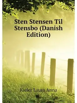 Sten Stensen Til Stensbo (Danish Edit