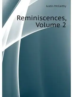 Reminiscences, Volume 2