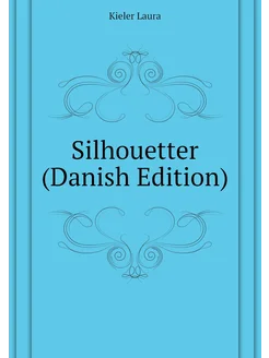 Silhouetter (Danish Edition)