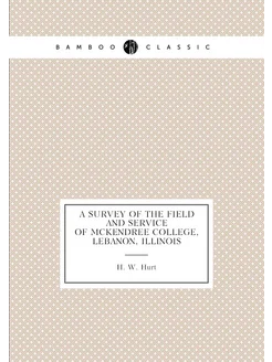 A survey of the field and service of McKendree colle