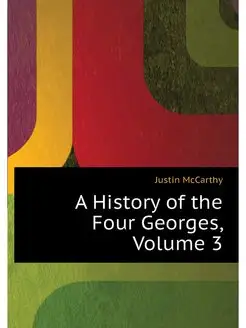 A History of the Four Georges, Volume 3