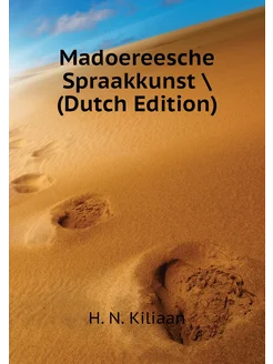 Madoereesche Spraakkunst (Dutch Edition)