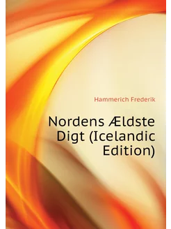 Nordens Ældste Digt (Icelandic Edition)