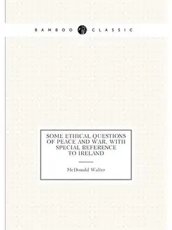 Some ethical questions of peace and w