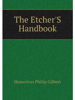 The Etcher'S Handbook