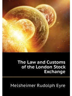 The Law and Customs of the London Stock Exchange