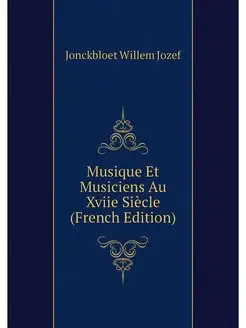 Musique Et Musiciens Au Xviie Siecle