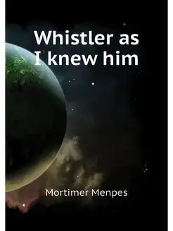 Whistler as I knew him