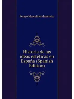 Historia de las ideas esteticas en Es