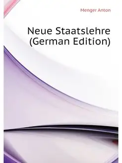 Neue Staatslehre (German Edition)