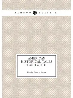 American Historical Tales for Youth