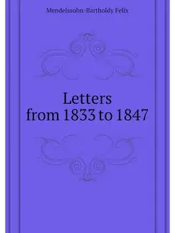 Letters from 1833 to 1847