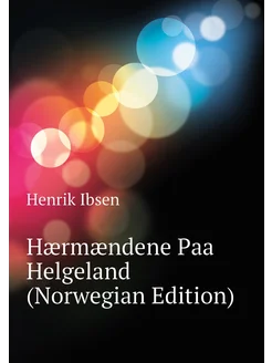 Hærmændene Paa Helgeland (Norwegian Edition)