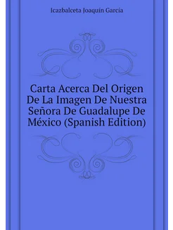 Carta Acerca Del Origen De La Imagen De Nuestra Seño