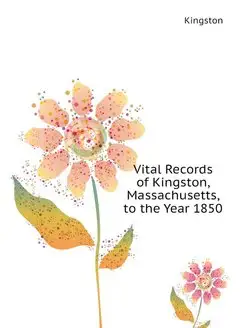 Vital Records of Kingston, Massachuse